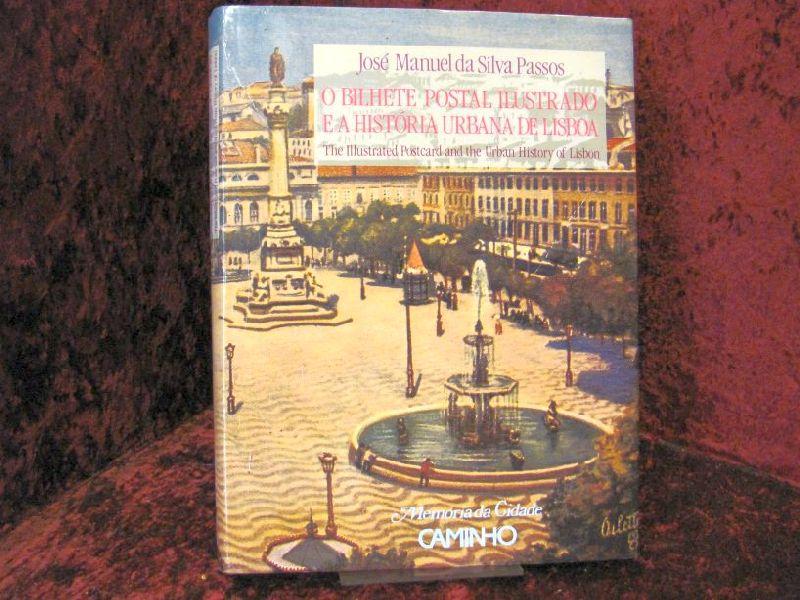 O bilhete postal ilustrado e a história urbana de Lisboa =: The illustrated postcard and the urban history of Lisbon (Memória da cidade)