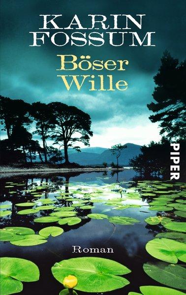 Böser Wille: Roman (Konrad Sejer, Band 9) - Fossum, Karin