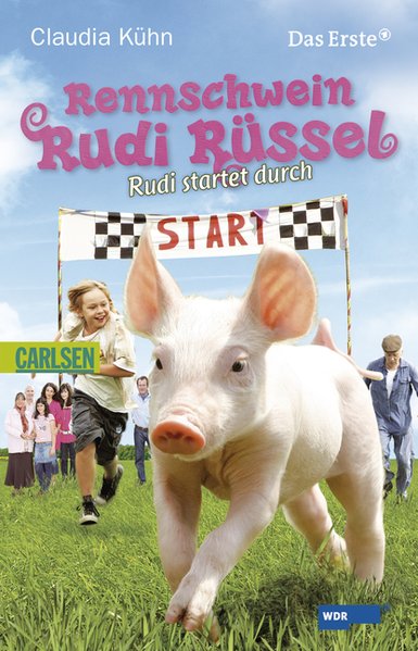 Rennschwein Rudi Rüssel, Band 1: Rennschwein Rudi Rüssel - Rudi startet durch - Kühn, Claudia