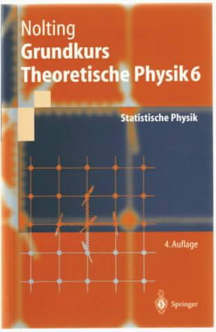 Grundkurs Theoretische Physik, Bd.6, Statistische Physik