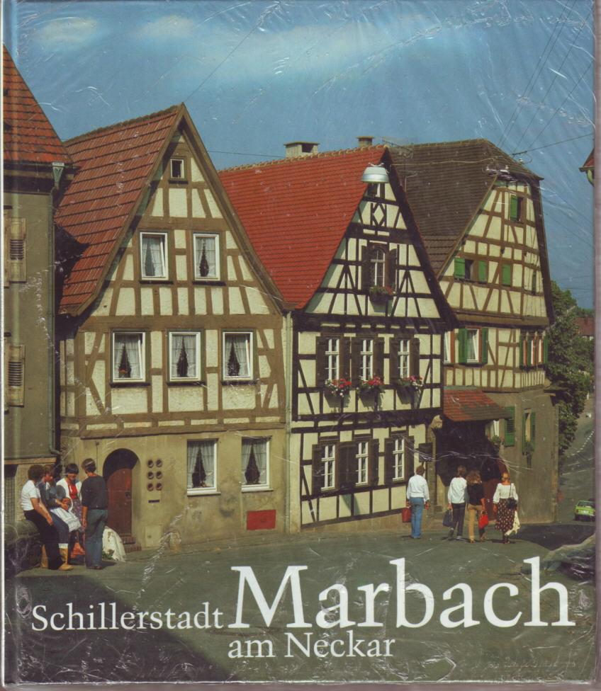 Marbach am Neckar: Die Geburtsstadt Friedrich Schillers