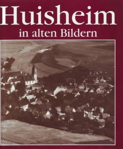 HUISHEIM IN ALTEN BILDERN
