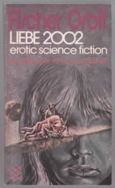 Liebe 2002 : erotic science fiction hrsg. von Thomas Landfinder - LANDFINDER, Thomas