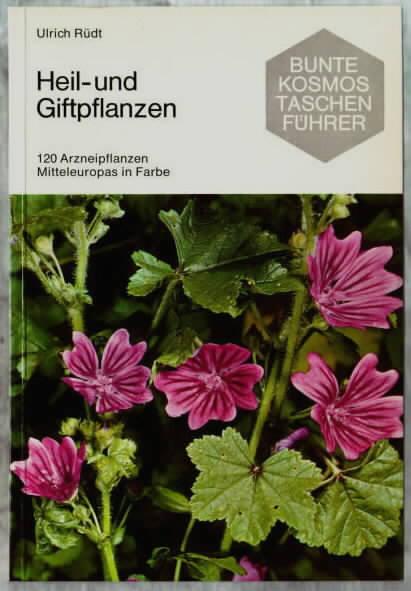 Heil- und Giftpflanzen : 120 Arzneipflanzen Mitteleuropas in Farbe.