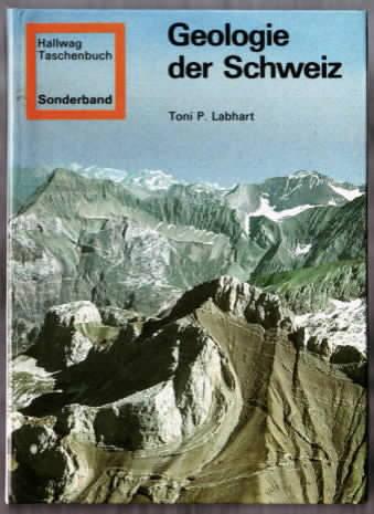 Geologie der Schweiz (Hallwag-Taschenbuch. Sonderband Geographie)