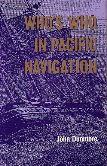 WHO'S WHO IN PACIFIC NAVIGATION - DUNMORE, John