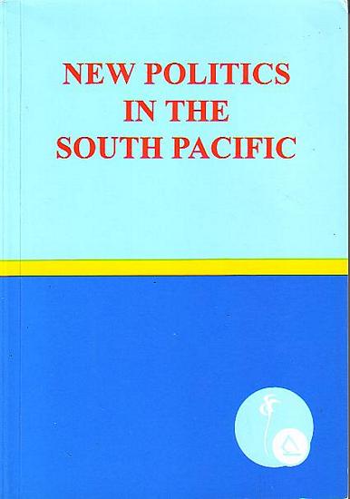 NEW POLITICS IN THE SOUTH PACIFIC