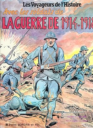 Avec les Soldats de la Guerre de 1914 1918 / Les Voyageurs de l'Histoire / Bande Dessinée