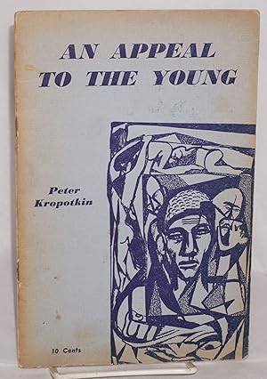 An Appeal to the Young by Kropotkin Peter - AbeBooks