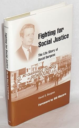 Fighting for social justice: the life story of David Burgess. Foreword by Bill Moyers