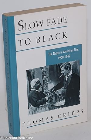 Slow Fade to Black: The Negro in American Film 1900-1942 (Galaxy Books)