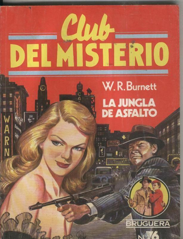 Club del Misterio numero 076: La Jungla del asfalto - W.R.Burnett