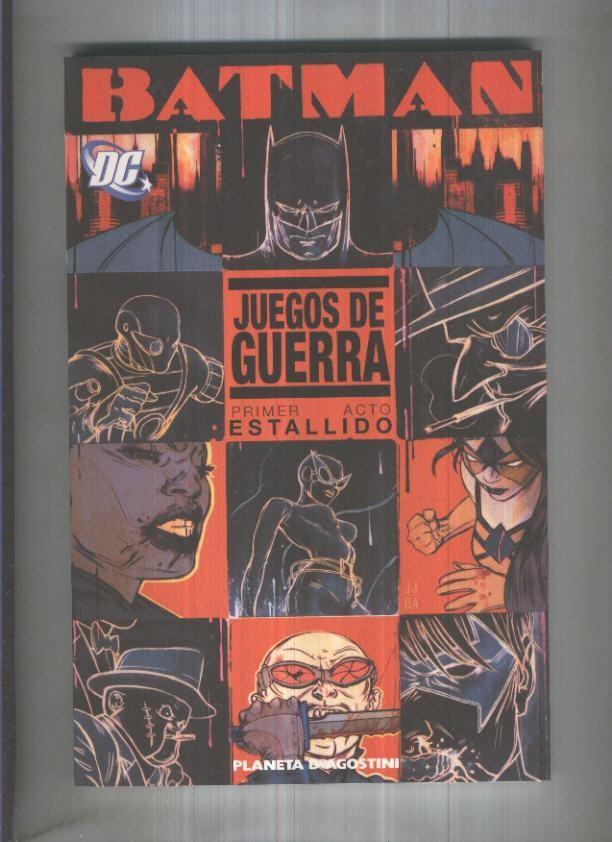 BATMAN: JUEGOS DE GUERRA - Primer Acto No.01, ESTALLIDO (Planeta 2006) - James Robinson