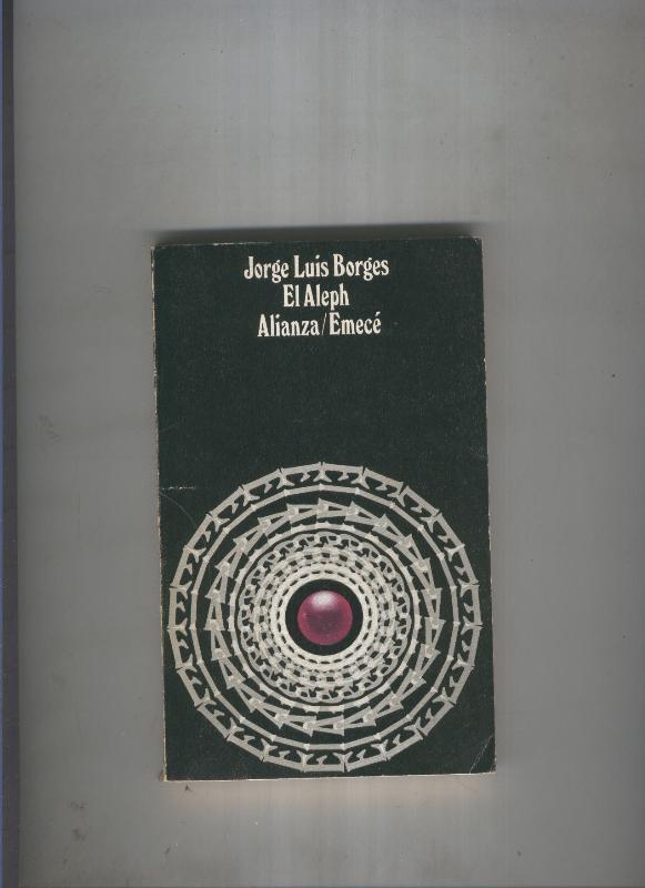 El Aleph / The Aleph by Jorge Luis Borges El Aleph / The Aleph by Jorge Luis Borges