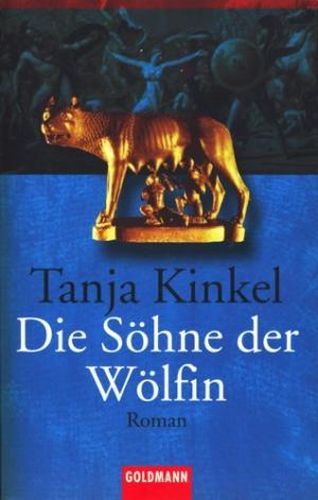 Die Söhne der Wölfin : Roman ;.