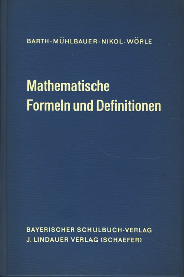 Mathematische Formeln und Definitionen. Mit 100 Abbildungen.