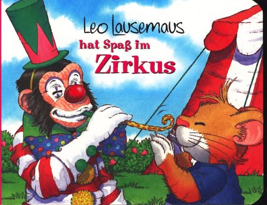 Leo Lausemaus hat Spaß im Zirkus