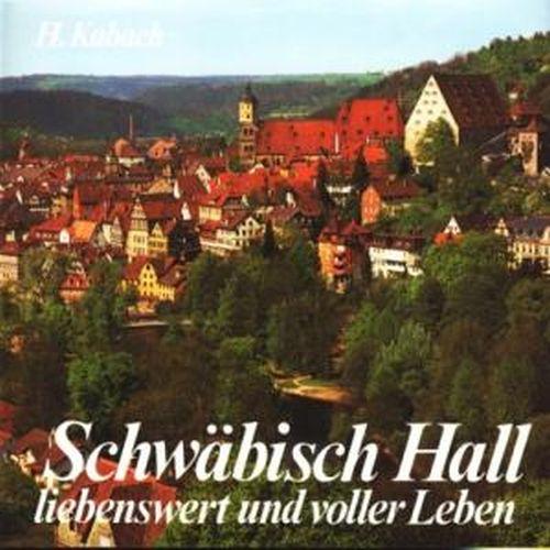 Schwäbisch Hall liebenswert und voller leben ;.