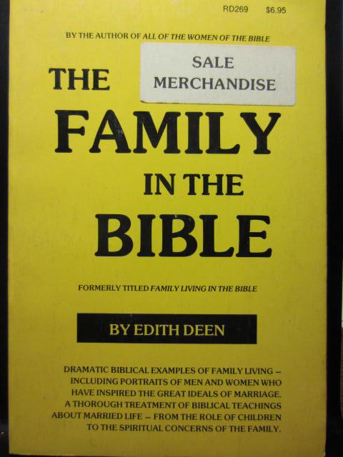 THE FAMILY IN THE BIBLE - Deen, Edith