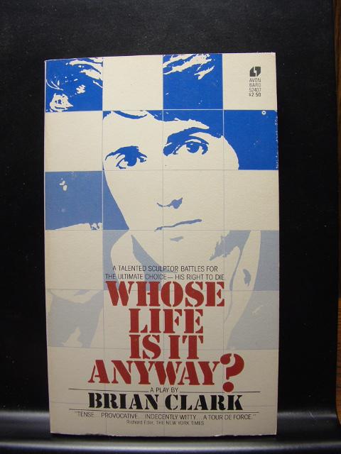 Whose Life Is It Anyway?