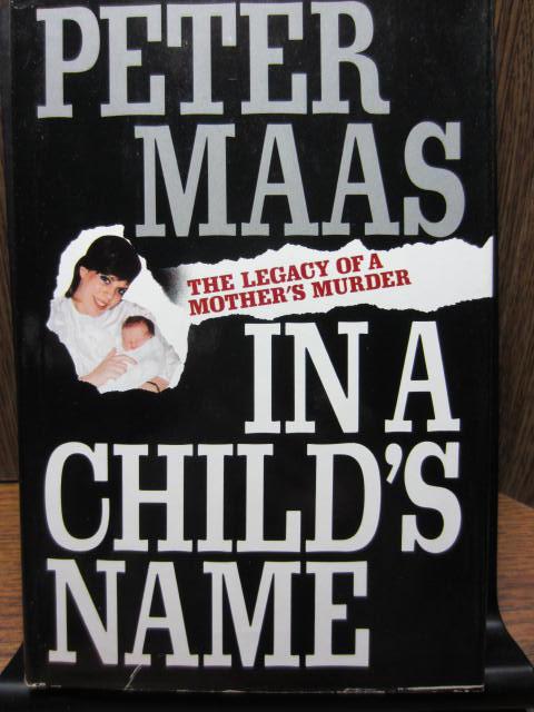 In a Child's Name: The Legacy of a Mother's Murder