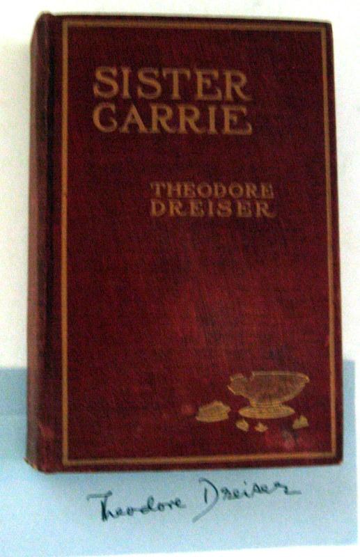 Sister Carrie By Theodore Dreiser Collectible Good Hardcover 1907 Signed Trilby Co Books