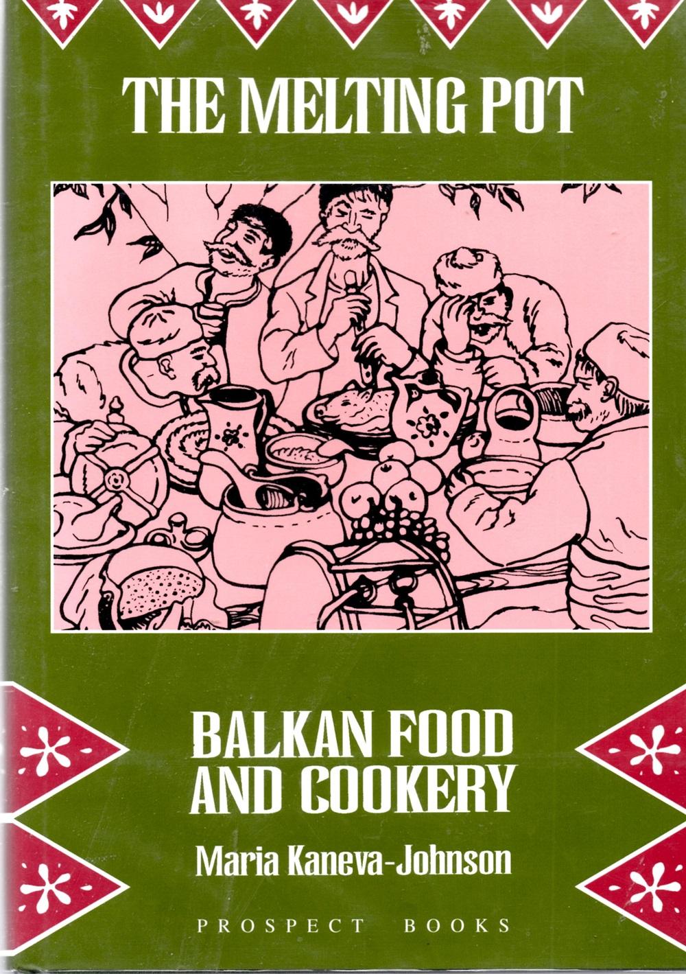 The Melting Pot: Balkan Food and Cookery