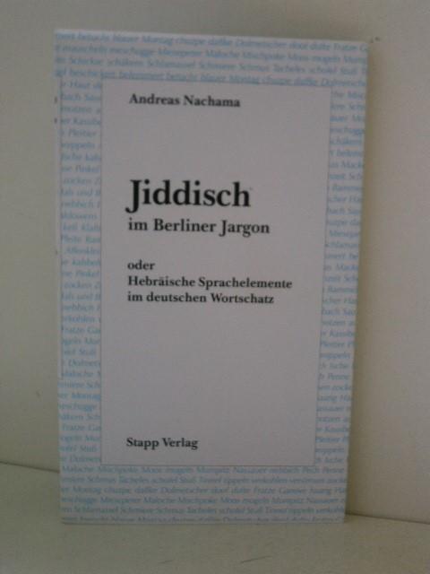 Jiddisch im Berliner Jargon oder Hebräische Sprachelemente im deutschen Wortschatz