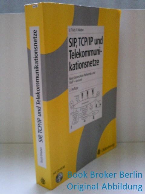 SIP, TCP/IP und Telekommunikationsnetze: Next Generation Networks und VoIP - konkret