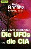 Der Roswell-Zwischenfall: Die UFOs und die CIA (Knaur Taschenbücher. Politik und Zeitgeschichte)