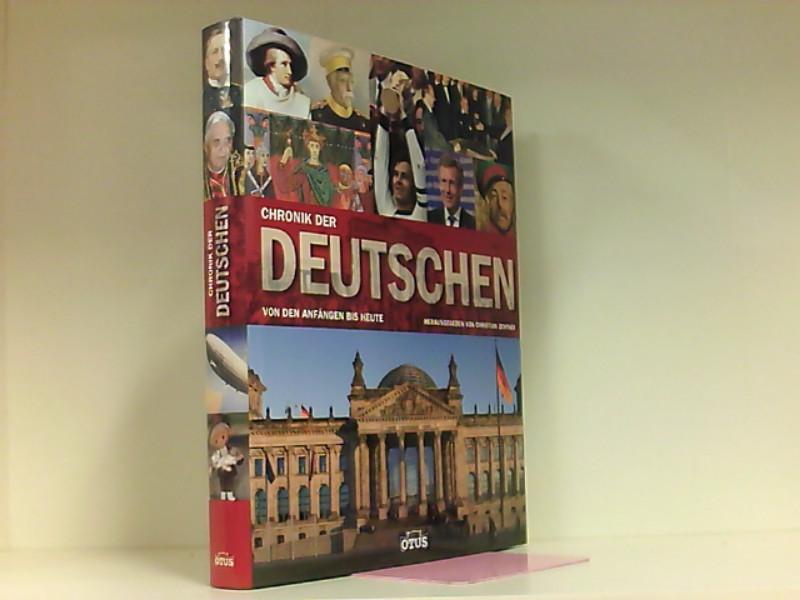Chronik der Deutschen: Von den Anfängen bis heute - Zentner, Christian