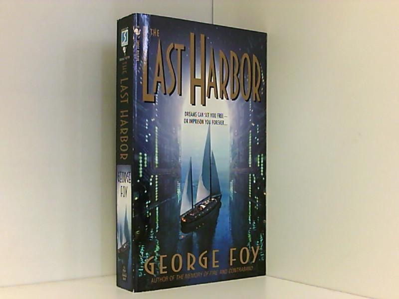 The Last Harbor - Foy, George