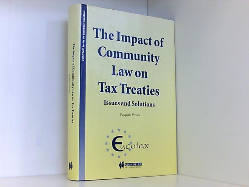 The Impact of Community Law on Tax Treaties:Issues and Solutions (Eucotax Series on European Taxation) - Pistone, Pasquale