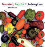 Tomaten, Paprika & Auberginen - Bauwens, Peter