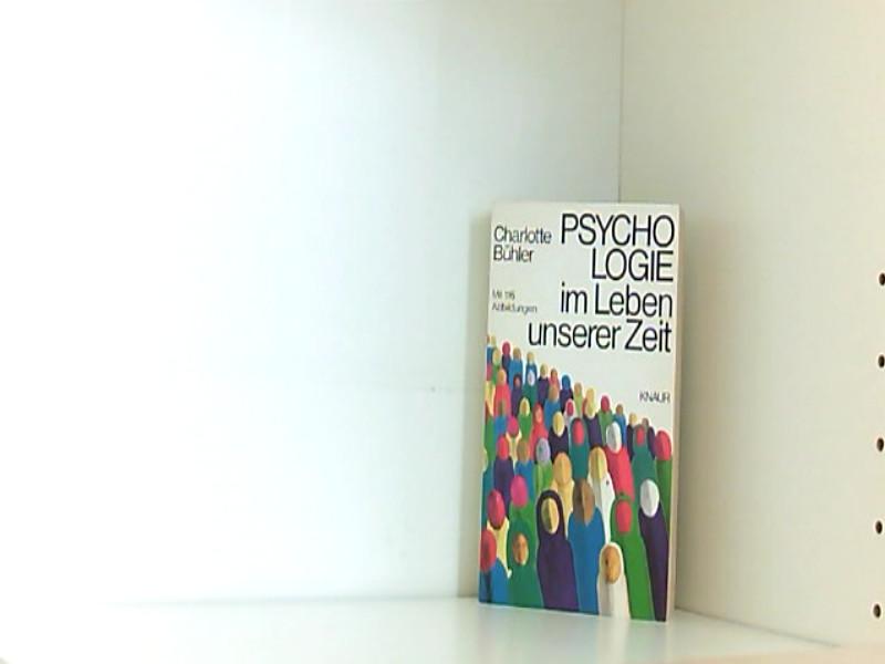 Charlotte Bühler: Psychologie im Leben unserer Zeit - Bühler, Charlotte