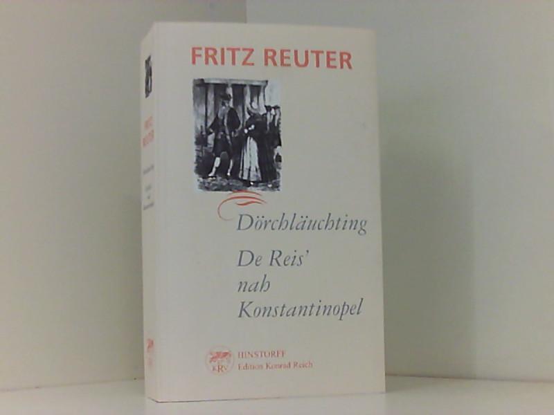 Dörchläuchting: De meckelnbörgschen Montecci un Capuletti oder De Reis' nah Konstantinopel - Reuter, Fritz