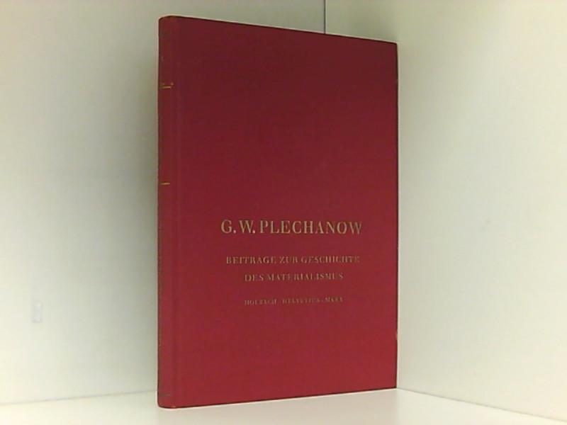 Beiträge zur Geschichte des Materialismus. Holbach, Helveticus, Marx. Nachdruck der 3. Auflage von 1921. Illustr. gelbe OPbck (Knickspur), sauber.. - viii, 236 S. (pages)