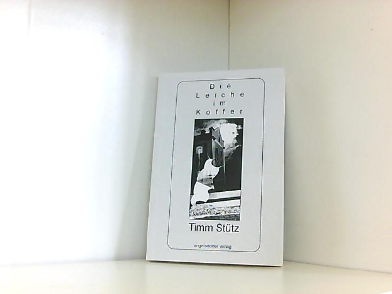 Die Leiche im Koffer - Stütz, Timm