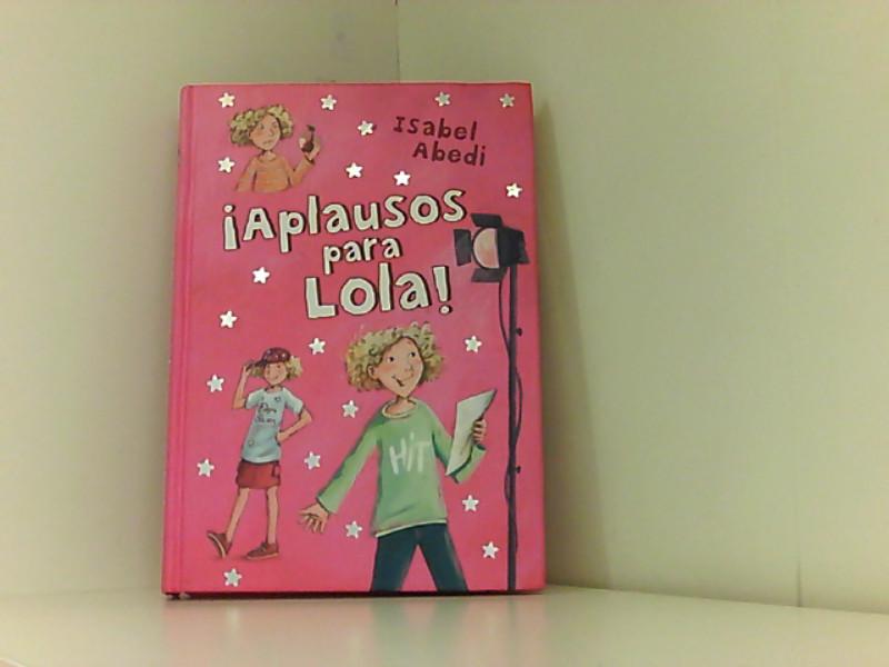 Aplausos para Lola! (Escalera de lectura) - Abedi, Isabel