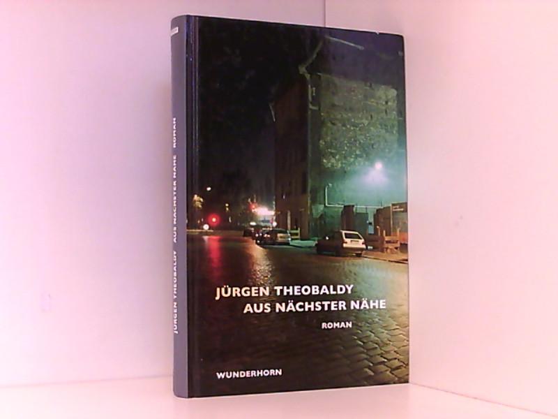Aus nächster Nähe - Theobaldy, Jürgen