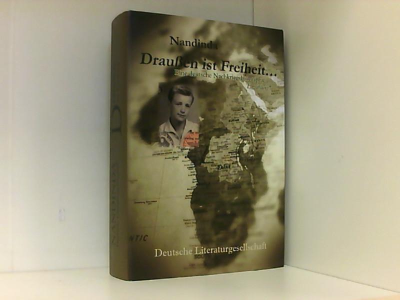 Draußen ist Freiheit: Eine deutsche Nachkriegsbiographie - Nandinda