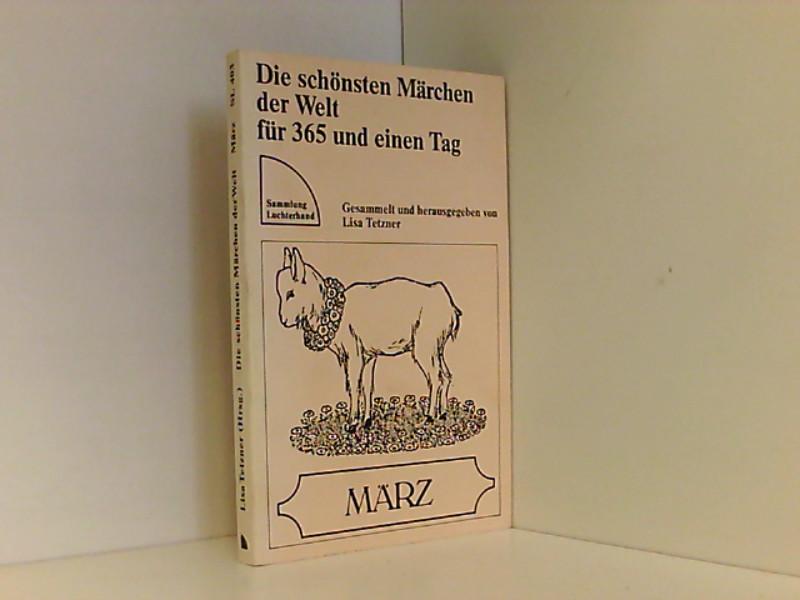 Die schönsten Märchen der Welt für 365 und einen Tag - März - Tetzner, Lisa