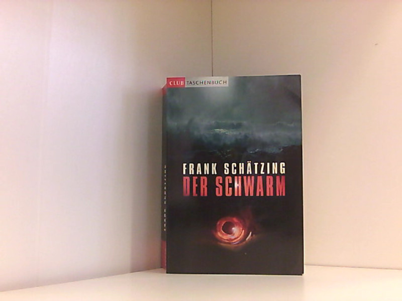 Der Schwarm by Frank Schätzing Der Schwarm by Frank Schätzing