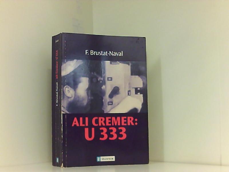 Ali Cremer: U 333: Biographie Biographie - Brustat-Naval, Fritz