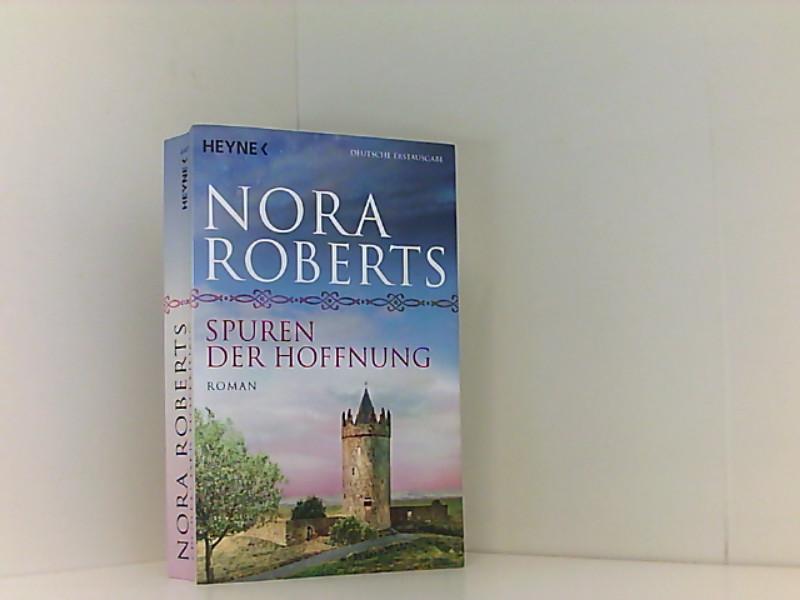 Spuren der Hoffnung: O'Dwyer 1 - Roman (O'Dwyer-Trilogie) - Roberts, Nora und Katrin Marburger