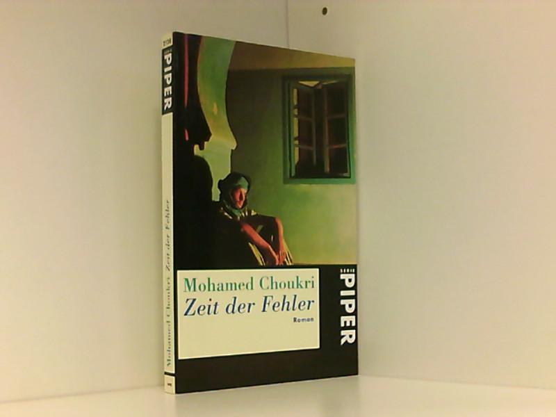 Zeit der Fehler Roman - Choukri, Mohamed und Doris Kilias