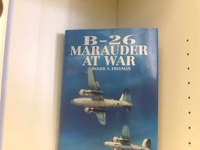 B-26 Marauder at War - Freeman Roger, A.
