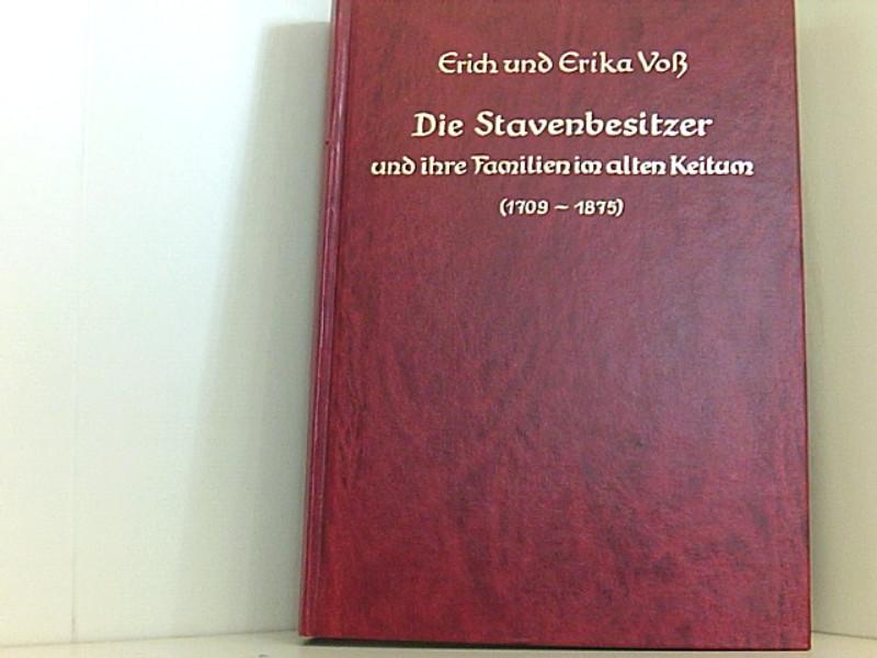 Die Stavenbesitzer und ihre Familien im alten Keitum (1709-1875) - Voss, Erich, Erika Voss Peter Schafft u. a.