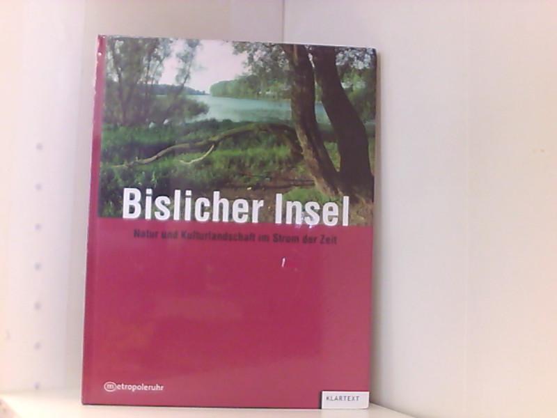 Bislicher Insel: Natur und Kulturlandschaft im Strom der Zeit - Regionalverband, Ruhr