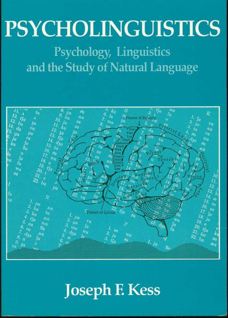 Psycholinguistics: Psychology, Linguistics, and the Study of Natural Language (Amsterdam Studies in the Theory and History of Linguistic Science. ... Issues in Linguistic Theory, 86, Band 86)